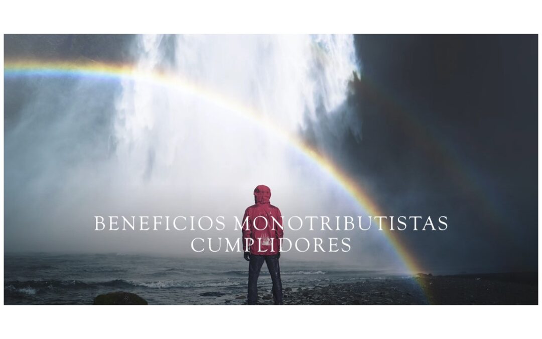 Beneficio para monotributistas cumplidores. Ahorro de impuesto.