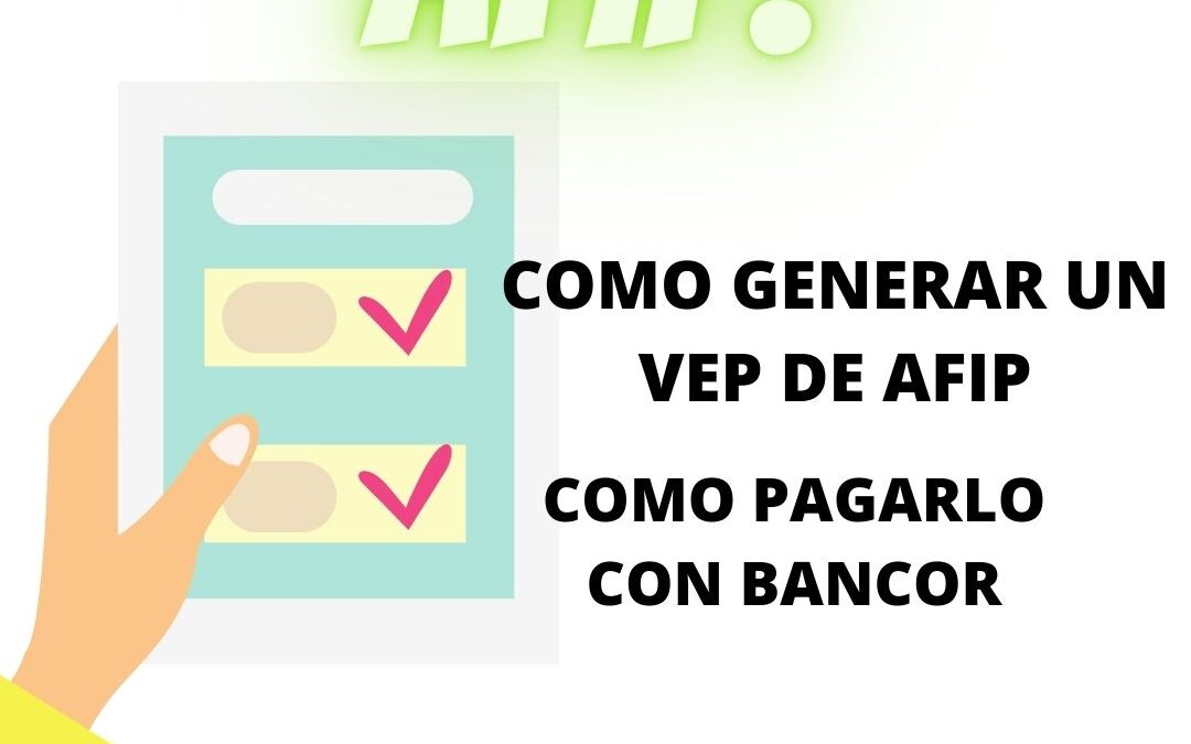 Generación de Volante de pago (VEP) de  monotributo  y pagarlo con Bancor